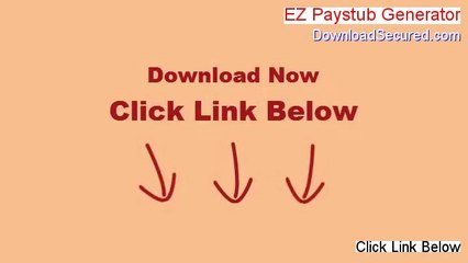 EZ Paystub Generator Full Download (Free of Risk Download 2014)