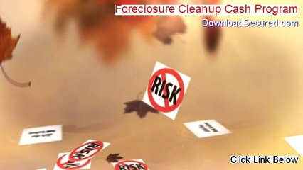 Foreclosure Cleanup Cash Program PDF Free - Download Now