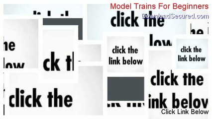 Model Trains For Beginners Download Free (Download Now 2014)