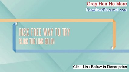 Gray Hair No More Download - Legit Download