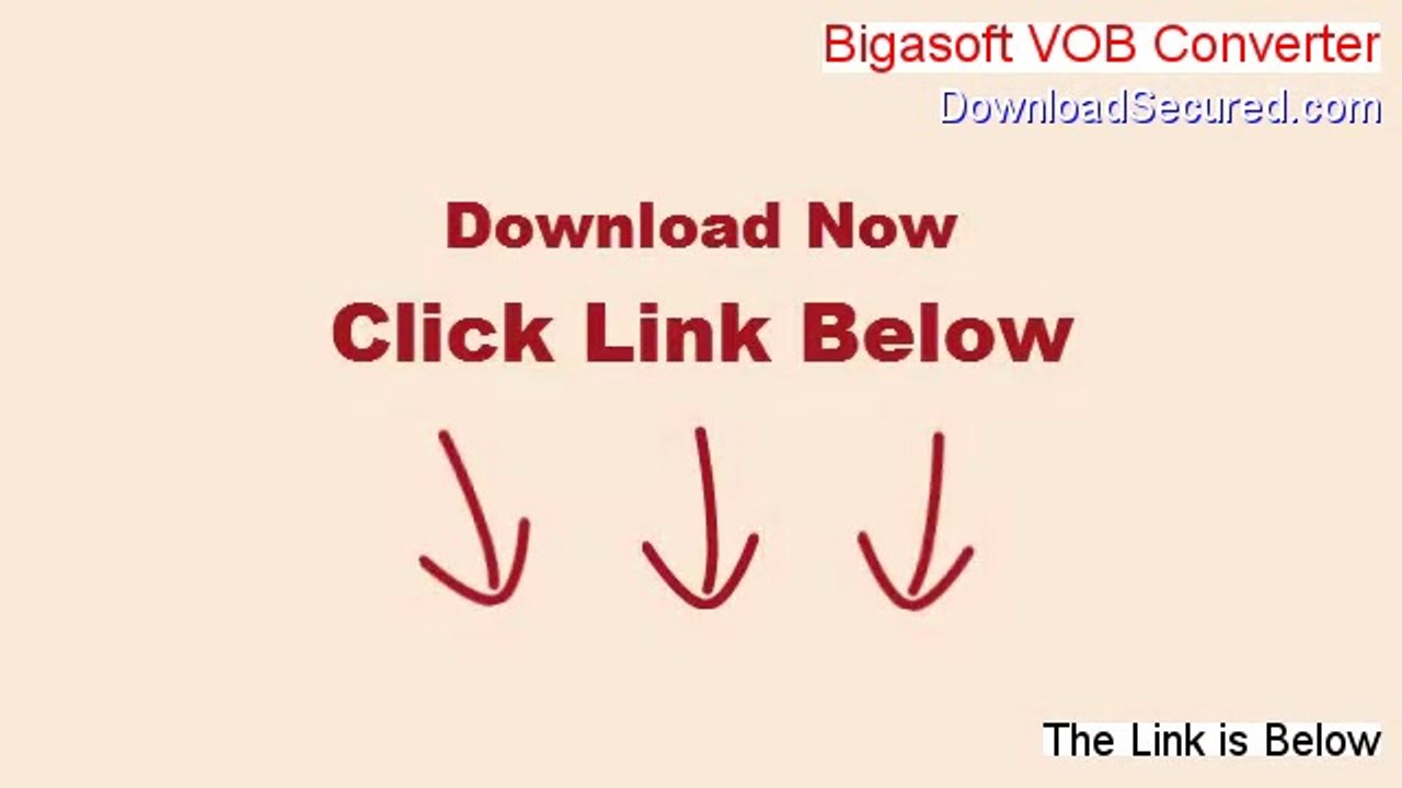 Bigasoft VOB Converter Free Download [bigasoft vob converter mac 2014]