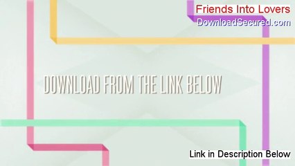 Friends Into Lovers Review [Video Review]