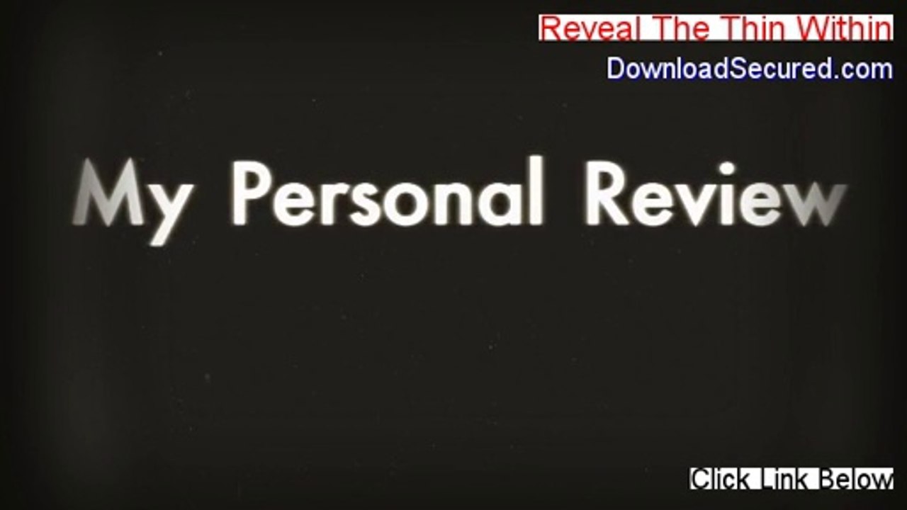 Reveal The Thin Within Free Review [See my Review]