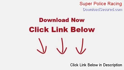 Super Police Racing Download Free [Legit Download 2014]