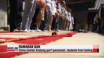 China bans Ramadan fast in Xinjiang