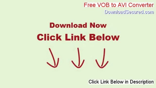 Free VOB to AVI Converter Full Download (Risk Free Download)