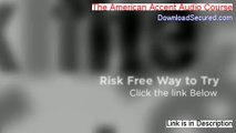 The American Accent Audio Course Download PDF [Get It Now 2014]