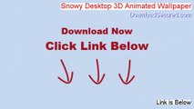 Snowy Desktop 3D Animated Wallpaper & Screensaver Full Download [Risk Free Download]