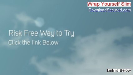 Wrap Yourself Slim Reviewed - Hear my Review 2014