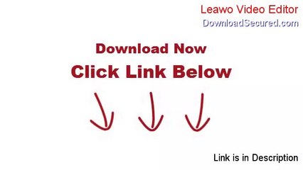 Leawo Video Editor Full Download (Download Now)