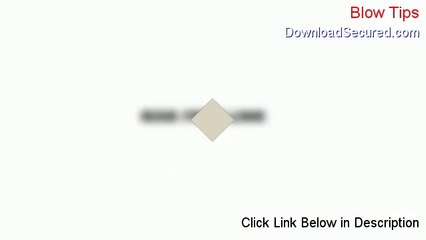 Blow Tips Free Download [Legit Download]