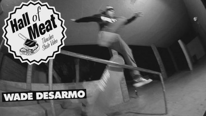 Hall Of Meat Wade Desarmo FAIL - Skateboard