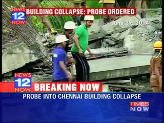 Probe into Chennai building collapse