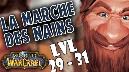 WoW - La Marche des Nains : Episode 10 [lvl 29-31]