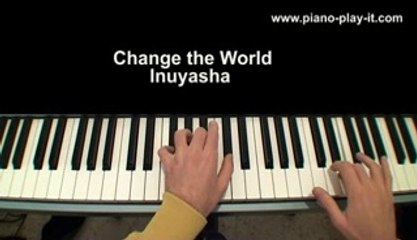 Change the World Inuyasha Piano Tutorial