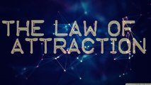 The Power of Thought and The Laws of The Universe! (Law Of Attraction)