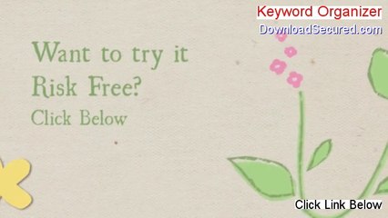 Keyword Organizer Reviewed (Hear my Review)