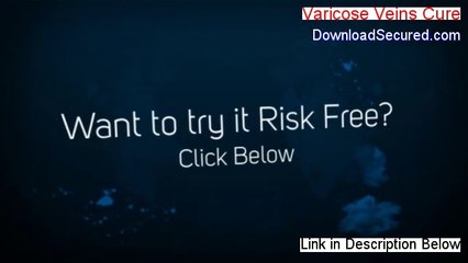 Varicose Veins Cure Download Free - Legit Download [2014]