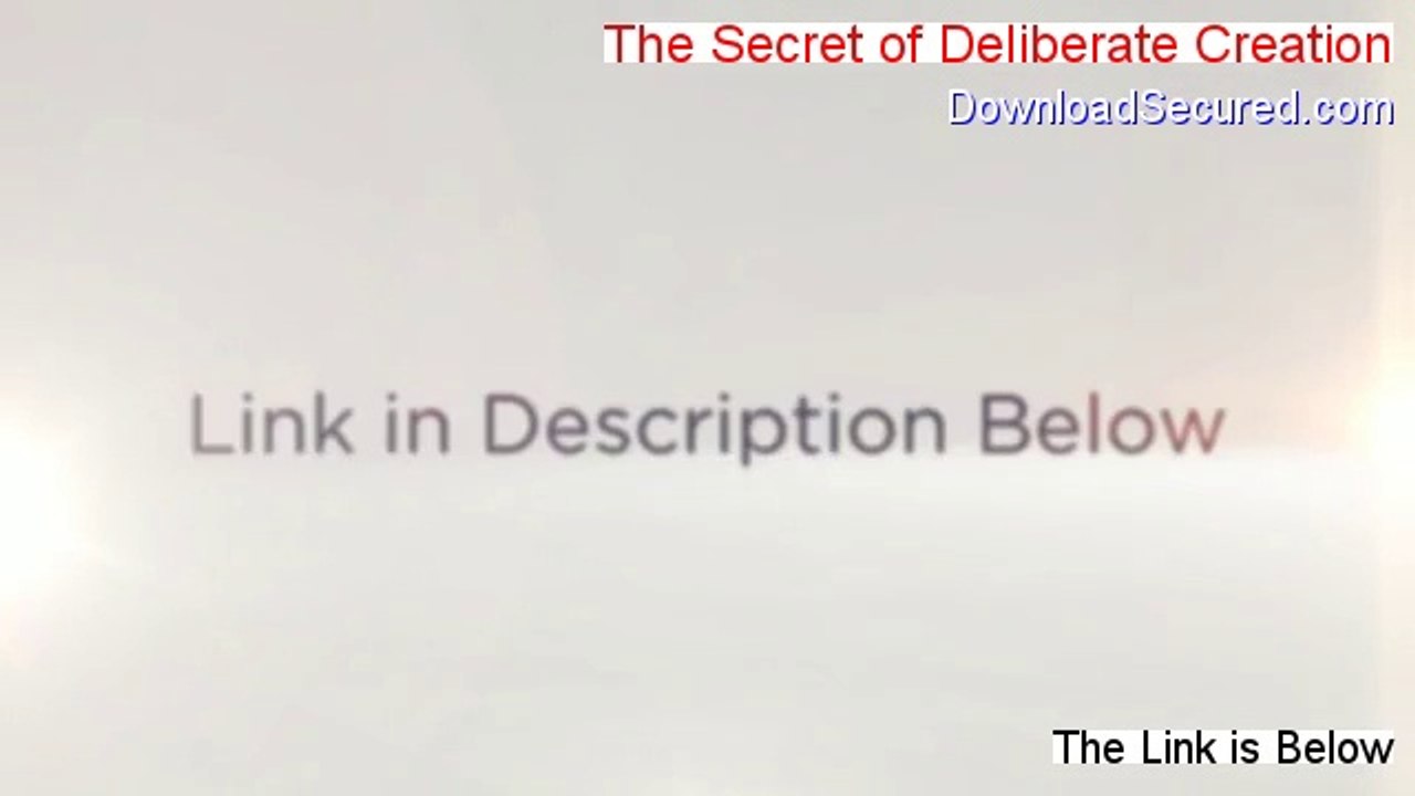 The Secret of Deliberate Creation Review - Watch my Review (2014)
