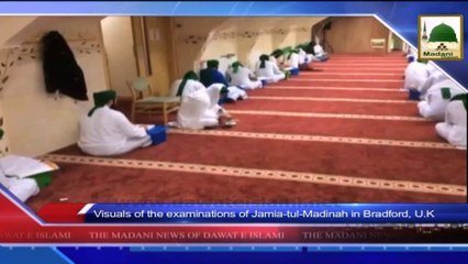News 01 July - Visuals of the examinations of Jamia tul Madinah in Bradford U (1)