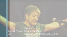 Murat Göğebakan - Uzun Adam