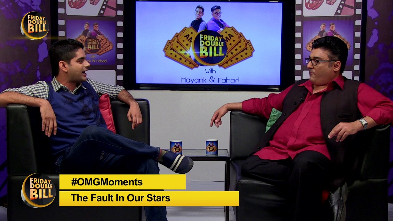 The Fault In Our Stars #OMGMoment || Friday Double Bill || Mayank & Fahad