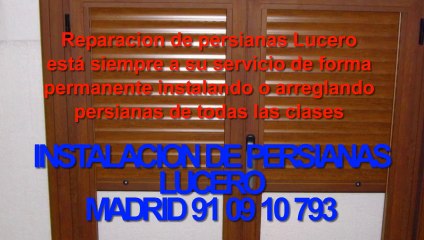 Reparacion de Persianas Lucero Tlf: 91.09.10.793