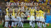 Watch Brazil vs Colombia 4 July 2014 Online Live