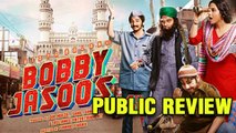 Bobby Jasoos Public Review - Vidya Balan,Ali Fazal,Arjun Bajwa,Supria Pathak