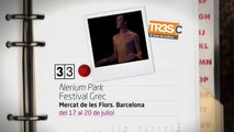 TV3 - 33 recomana - Nerium Park. Festival Grec. Mercat de les Flors. Barcelona