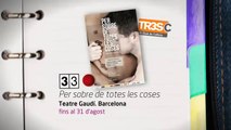 TV3 - 33 recomana - Per sobre de totes les coses. Teatre Gaudí. Barcelona