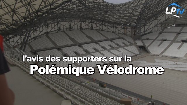 Polémique Vélodrome : l'avis des supporters