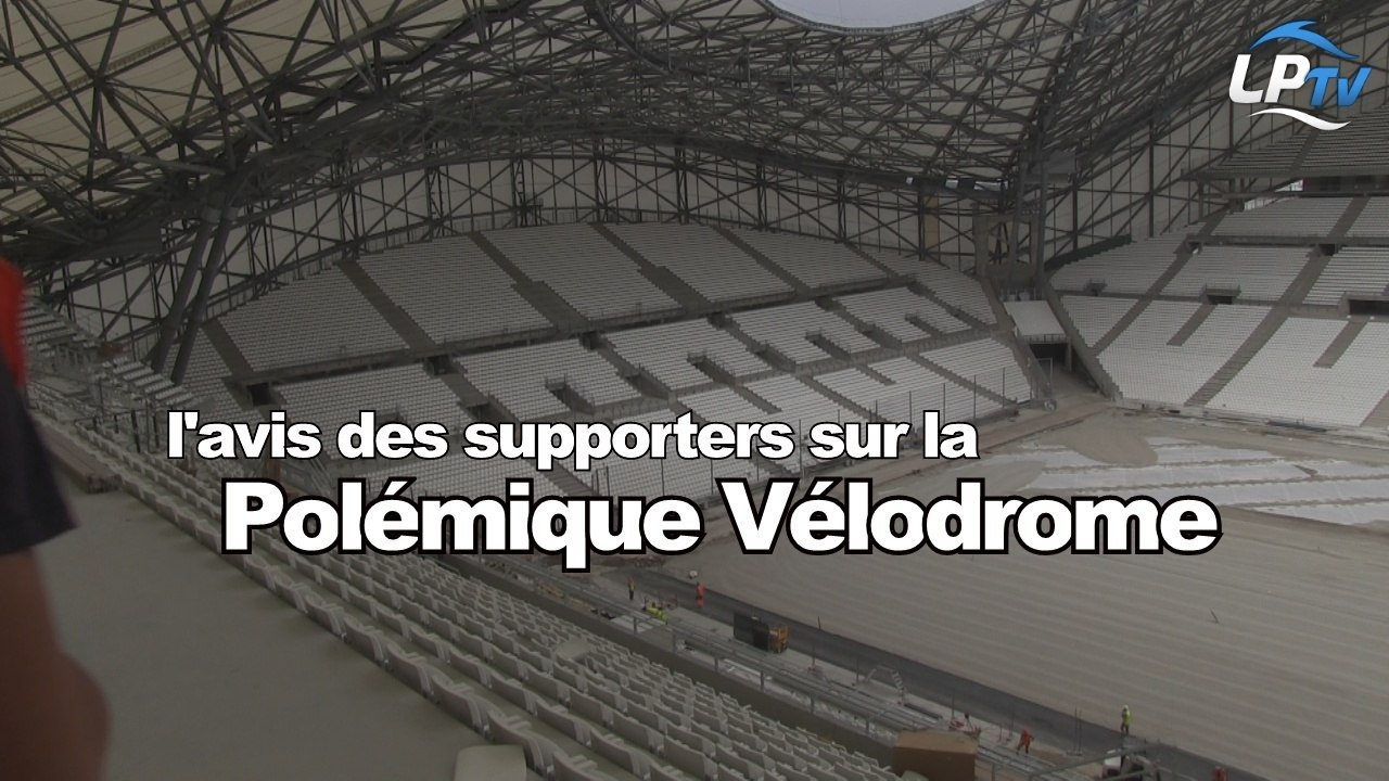 Polémique Vélodrome : l'avis des supporters