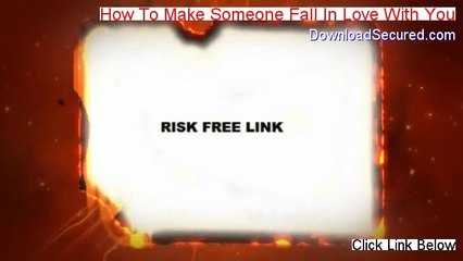 How To Make Someone Fall In Love With You Review [See my Review 2014]