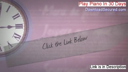 Play Piano In 30 Days Free Download [learn to play piano in 30 days]