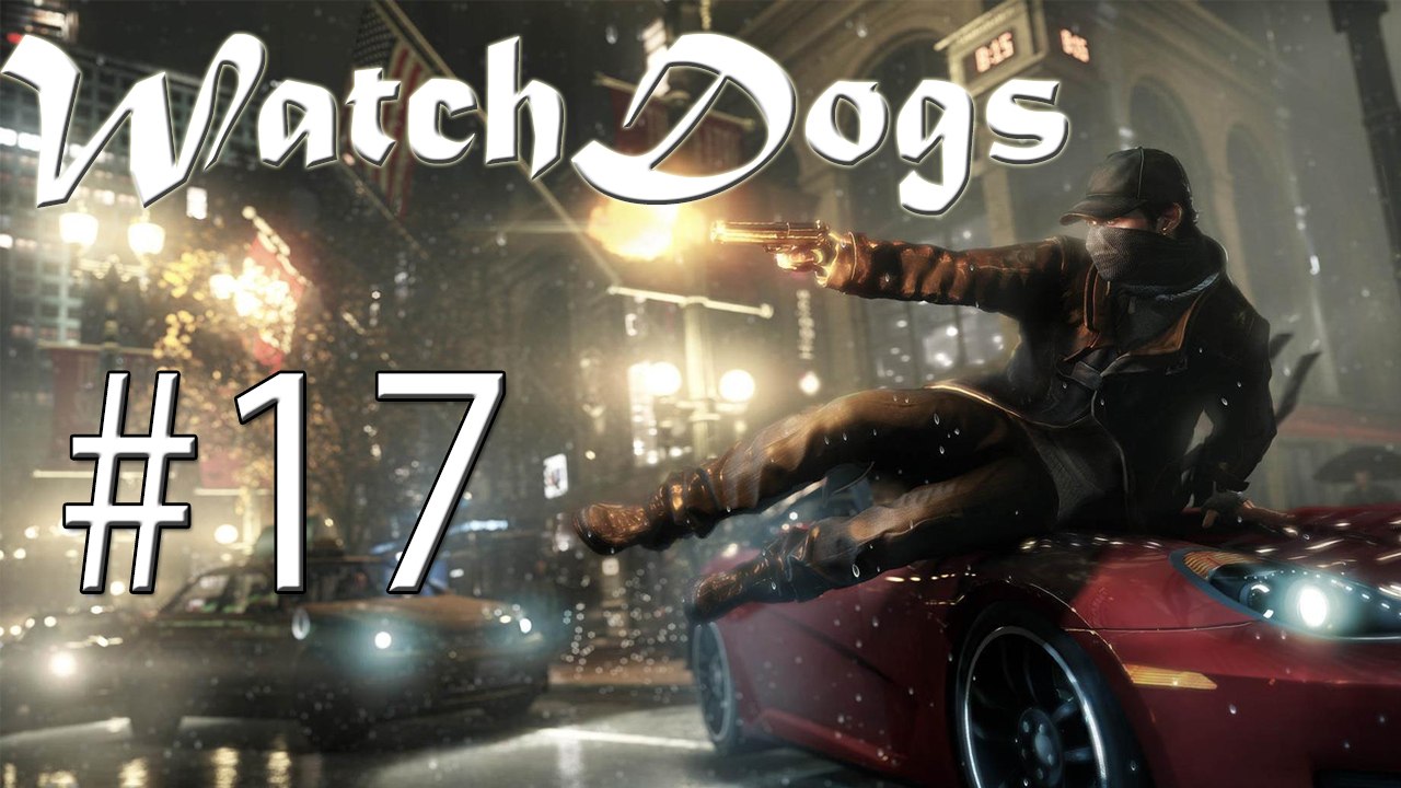 Walktrough: Watch_Dogs - Meine Türmchen 3.0 #17 [DE | FullHD]