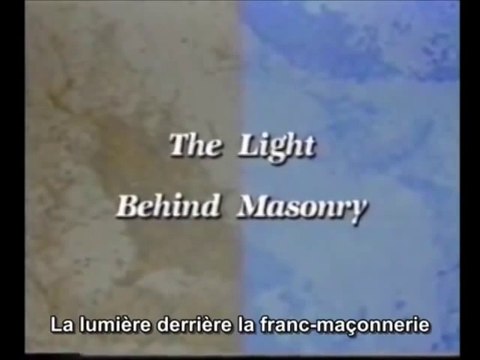 The Light Behind Masonry / La Lumière Derrière La Franc-Maçonnerie - The Prophecy Club (VOSTFR) (1/3)