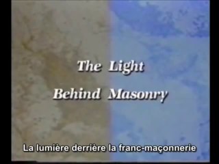 The Light Behind Masonry / La Lumière Derrière La Franc-Maçonnerie - The Prophecy Club (VOSTFR) (1/3)