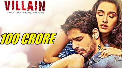 Ek Villain To Reach 100 CRORE