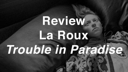 La Roux - Trouble in Paradise | Review | Musique Info Service
