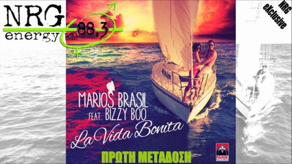 Marios Brasil ft. Bizzy Boo - La Vida Bonita | NRG EXCLUSIVE