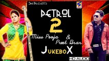 Miss Pooja & Preet Brar || Petrol -2 || Jukebox || All Times hit Songs || Full HD Latest Brand Song -2014