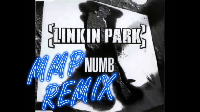 Linkin Park - Numb (MMP Remix)