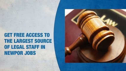 Legal Staff Jobs in Newport