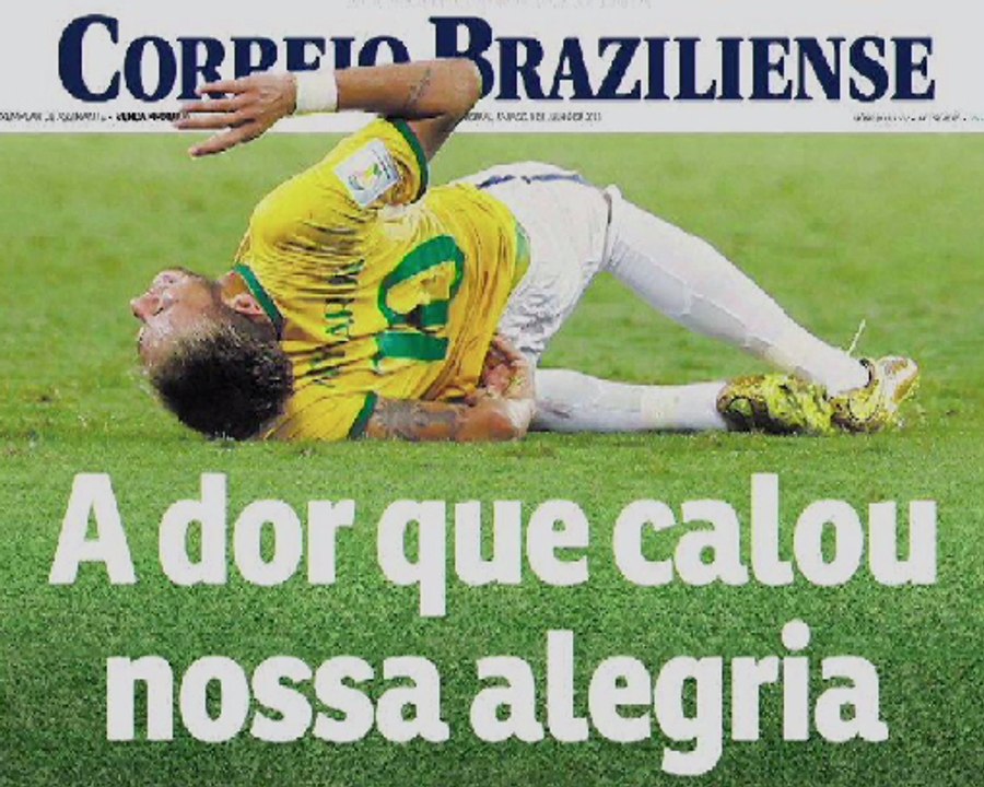 Neymar blessé, la presse brésilienne traumatisée