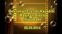 Geleneksel Erenler Kayadibi Hayır Cemiyeti fragman 22.06.2014