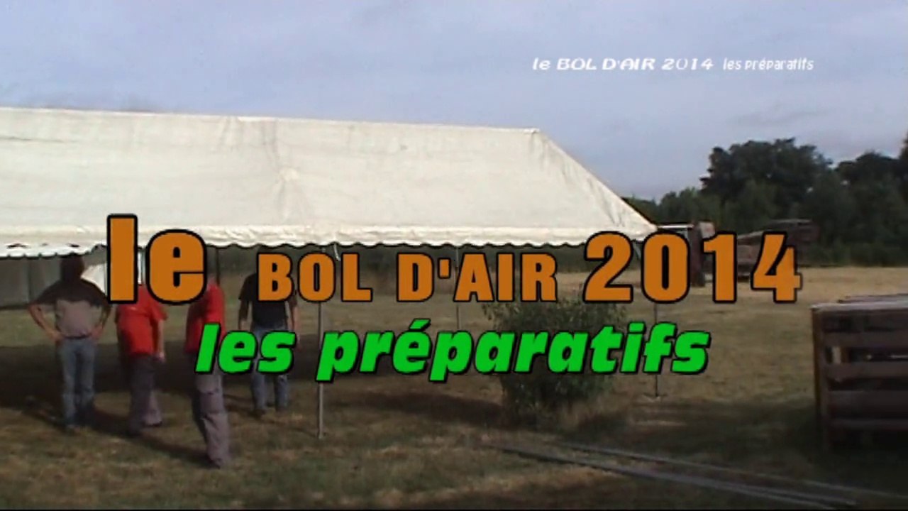 BOL D'AIR 2014 Les préparatifs