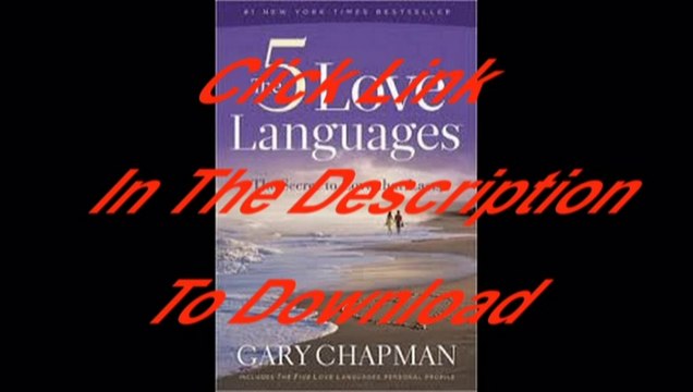 [PDF Download]The Five Love Languages: How to Express Heartfelt Commitment to Your Mate