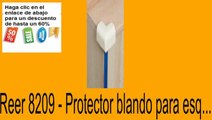 Vender en Reer 8209 - Protector blando para esq... Opiniones