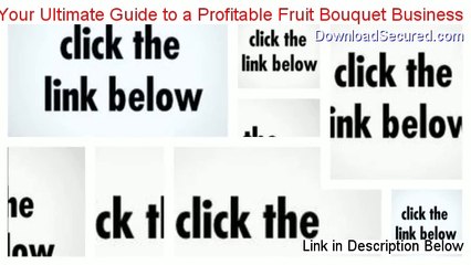 Your Ultimate Guide to a Profitable Fruit Bouquet Business Reviewed [My Review 2014]